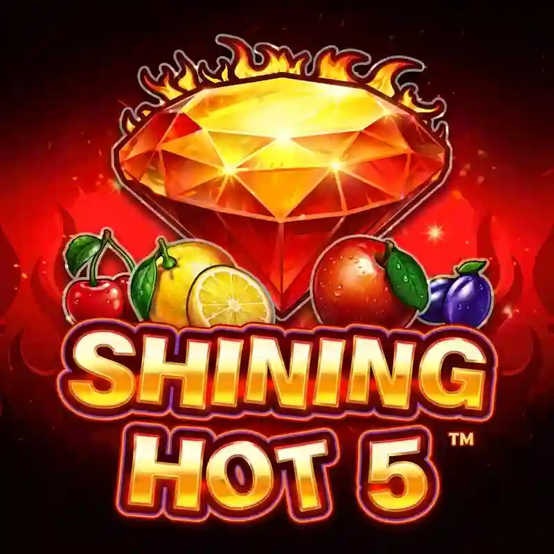 Shining Hot 5
